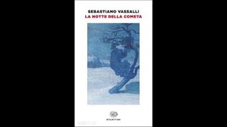 Vanni Olivero legge quot LA NOTTE DELLA COMETAquot  18  di Sebastiano Vassalli [upl. by Cardie]