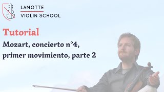 Tutorial de violín LVS – Mozart concierto n°4 primer movimiento parte 2 [upl. by Tito]