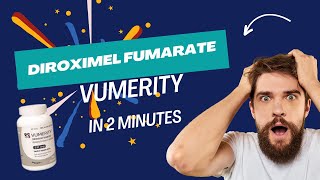 Diroximel Fumarate  Vumerity  All you need to know in 2 Minutes [upl. by Ellennad]