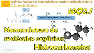 Compostos orgânicos e suas ligações  Famílias de hidrocarbonetos  Moléculas orgânicas  10Q21 [upl. by Uchish]