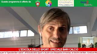 Edicola dello Sport “Speciale Bari calcio” con Franco Cirici [upl. by Odlaniger]