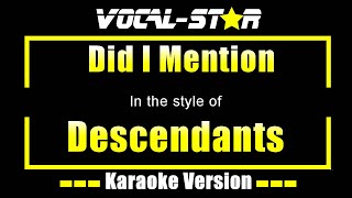 Did I Mention Karaoke  Descendants Karaoke Version [upl. by Drucilla]