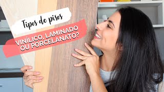 Piso Laminado Vinílico ou Porcelanato  Saiba as diferenças [upl. by Ecerahc]