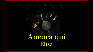 Elisa  Ancora qui Lyrics Karaoke [upl. by Napas]