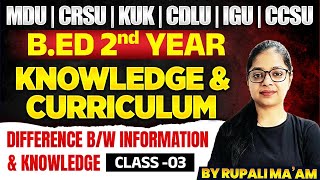 Knowledge amp Curriculum  Difference Between Information amp Knowledge  BEd 2nd Year  MDU  CRSU [upl. by Icrad]