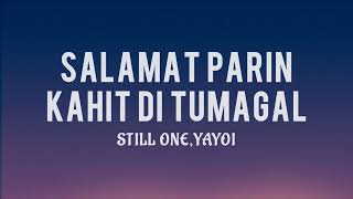 Still One  Yayoi  Salamat Parin Kahit Di Tumagal Lyrics [upl. by Kcirderfla]