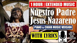 NUESTRO PADRE JESUS NAZARENO song amp lyrics  Piano Cover w lyrics  One 1 Hour  Extended Music [upl. by Ebba662]