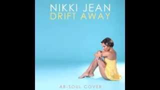 Drift Away  AbSoul Cover  by Nikki Jean Produced by Double 0 x Nikki Jean [upl. by Erdnua]