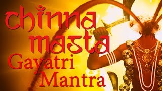 Chinnamasta Gayatri Mantra  Gayatri Mantra of Goddess Chinnamasta  108 Times [upl. by Riatsila]