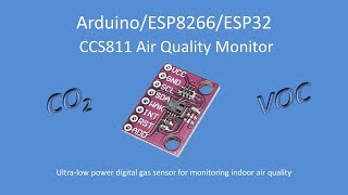 Tech Note 103  CCS811 Air Quality Monitor for Ardunio ESP8266 or ESP32 [upl. by Adelaja]