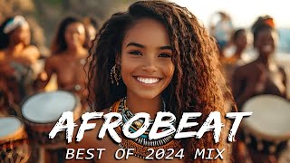 AFROBEAT MIX 2024 NAIJA  The Best and Latest Afrobeat Jams of 2024   Best Afrobeat Mix 2024 [upl. by Mcadams]