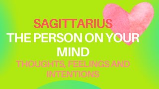 Sagittarius  Their Thoughts Feelings and Intentions Toward You  wextended [upl. by Aneela]