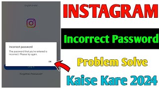 How To Instagram Incorrect password Problem Solve Kaise Kare 2024 [upl. by Roch61]