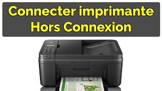 Comment connecter une imprimante hors connexion [upl. by Laurance]