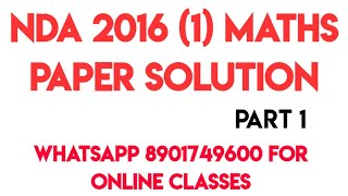 NDA 2016 1 MATHS SOLUTIONS  NDA 2016 MATHS PAPER SOLUTION  PART 1 [upl. by Aire]