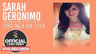 Sarah Geronimo — Sino Nga Ba Siya Official Lyric Video [upl. by Sparrow]