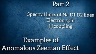 Examples Of Anomalous Zeeman Effect Splitting Sem 3  Malayalam [upl. by Mikah]