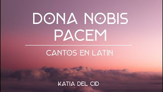 Dona Nobis Pacem Lyric Video  Katia del Cid  MÚSICA CATÓLICA [upl. by Nosila]