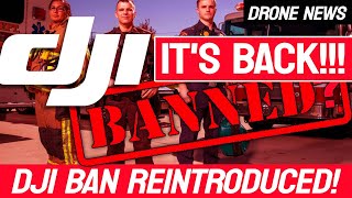 DJI BAN is BACK  This is REALLY BAD [upl. by Assiluy]