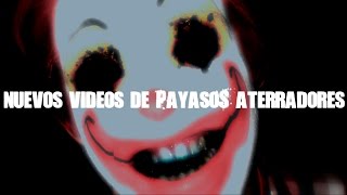 EL CASO DE LOS PAYASOS NUEVOS VIDEOS ATERRADORES [upl. by Hardwick]