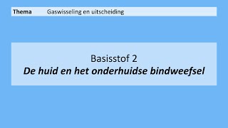 VMBO 4  Gaswisseling en uitscheiding  Basisstof 2 De huid en het onderhuidse bindweefsel  8e [upl. by Akcebar909]