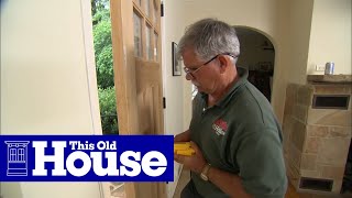 How to Hang a New Front Door in an Existing Frame  This Old House [upl. by Hguh535]