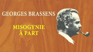 Georges Brassens  Misogynie à part Audio Officiel [upl. by Obla]