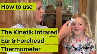 How to use Infrared Ear and Forehead Thermometer  Kinetik Wellbeing [upl. by Hacissej65]