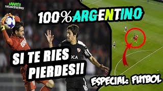 SI TE RIES PIERDES ESPECIAL FUTBOL ⚽  100ARGENTINO [upl. by Ardnaxila]