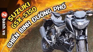 Đánh giá xe Suzuki GSXS150 Chiến binh đường phố tại 2banhvn [upl. by Aicileb]