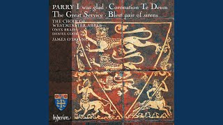 Parry Coronation Te Deum Arr Ives [upl. by Erbes899]