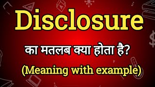 Disclosure Meaning in Hindi  Disclosure Ka Matlab kya Hota hai English to Hindi dictionary [upl. by Tnarb]