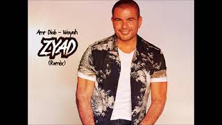 Amr Diab  Wayah ZYAD Remix [upl. by Xenophon]