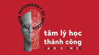 Sách Nói Tâm Lý Học Thành Công  Chương 1  Carol S Dweck [upl. by Graeme]