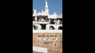 What to do in Menorca  Part 2 [upl. by Ettigirb69]