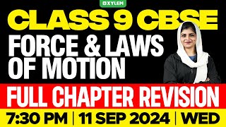 Class 9 CBSE Physics  Force And Laws Of Motion  Full Chapter Revision  Xylem Class 9 CBSE [upl. by Hyman334]