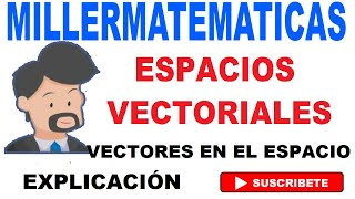 Espacios vectoriales algebra lineal Ejemplo 1 Millermatematicas [upl. by Annayat497]