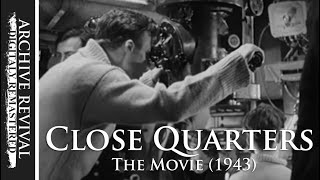 Close Quarters  WW2 Movie 1943  RN Submarines [upl. by Sej]