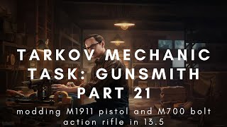 Tarkov Mechanic Task Gunsmith part 21 [upl. by Anali612]