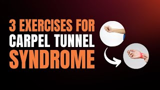 3 Simple Exercises to Relieve Carpal Tunnel Syndrome Fast [upl. by Thorstein176]