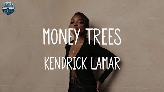 Kendrick Lamar  Money Trees Lyrics  Dave Lil Baby Ft Dababy amp migos Lil Baby Lil Durk  G [upl. by Ubana]