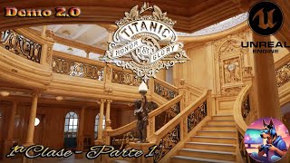 Titanic Honor and Glory  Demo 20  Unreal Engine 5  1ª Clase  Parte 1 Castellano Español [upl. by Doretta497]