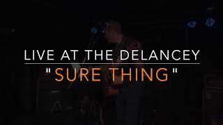 Sure Thing Live At The Delancey SD 480p [upl. by Citron739]