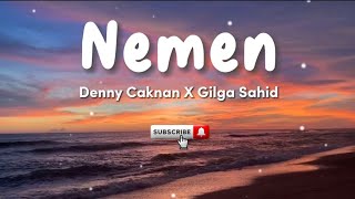 Nemen  Denny Caknan x Gilga Sahid Lirik Ngomongo njalukmu piye Tanpa iklan [upl. by Servais]