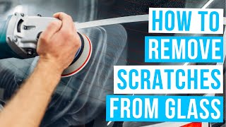 How to REMOVE SCRATCHES FROM GLASS  Basic tools to get scratches out of glass [upl. by Valorie]