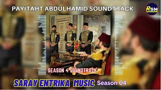 Saray Entrika Original Music  Payitaht AbdulHamid Season 4 Music  Payitaht AbdülHamid SoundTrack [upl. by Lehmann629]