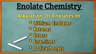 Enolate ChemistryAlkylation Of EnolatesCSIRNETGATEBHU In Hindi [upl. by Aidil]