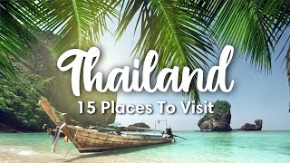 THAILAND TRAVEL 2023  15 Beautiful Places To Visit In Thailand  Travel Itineraries amp Tips [upl. by Ayram]