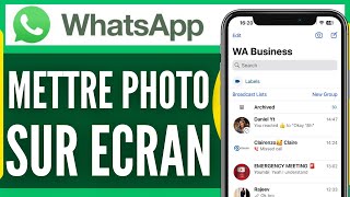 Comment Mettre Une Photo Sur Lécran WhatsApp Messenger 2025 [upl. by Nealon]