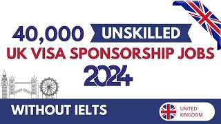 NEW UK Jobs with Visa Sponsorship 2024  UK Companies offering Visa Sponsorship [upl. by Whale]